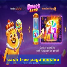 cash tree paga mesmo